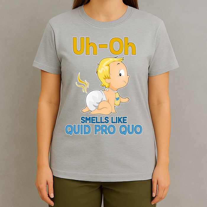 Uh-Oh Smells Like Quid Pro Quo T-Shirt