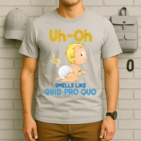 Uh-Oh Smells Like Quid Pro Quo T-Shirt