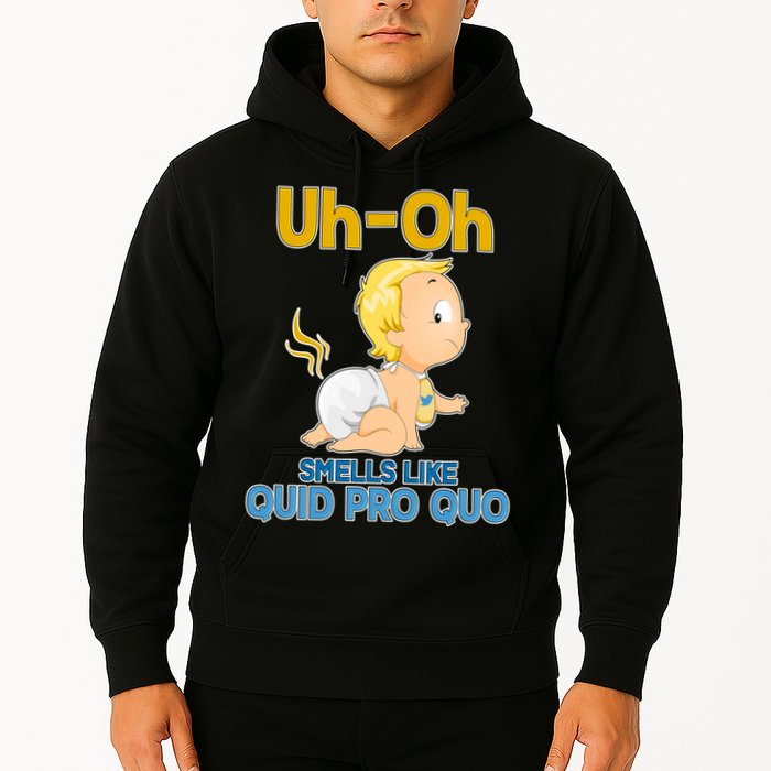 Uh-Oh Smells Like Quid Pro Quo Hoodie