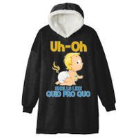 Uh-Oh Smells Like Quid Pro Quo Hooded Wearable Blanket