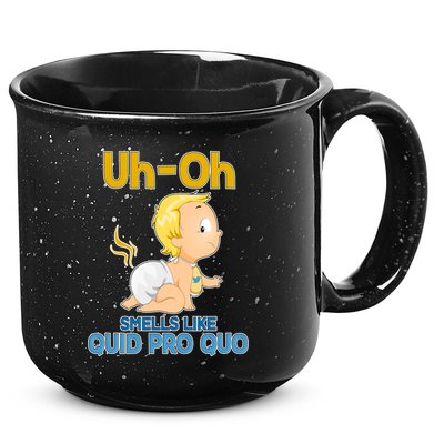 Uh-Oh Smells Like Quid Pro Quo 15oz Campfire Ceramic Mug