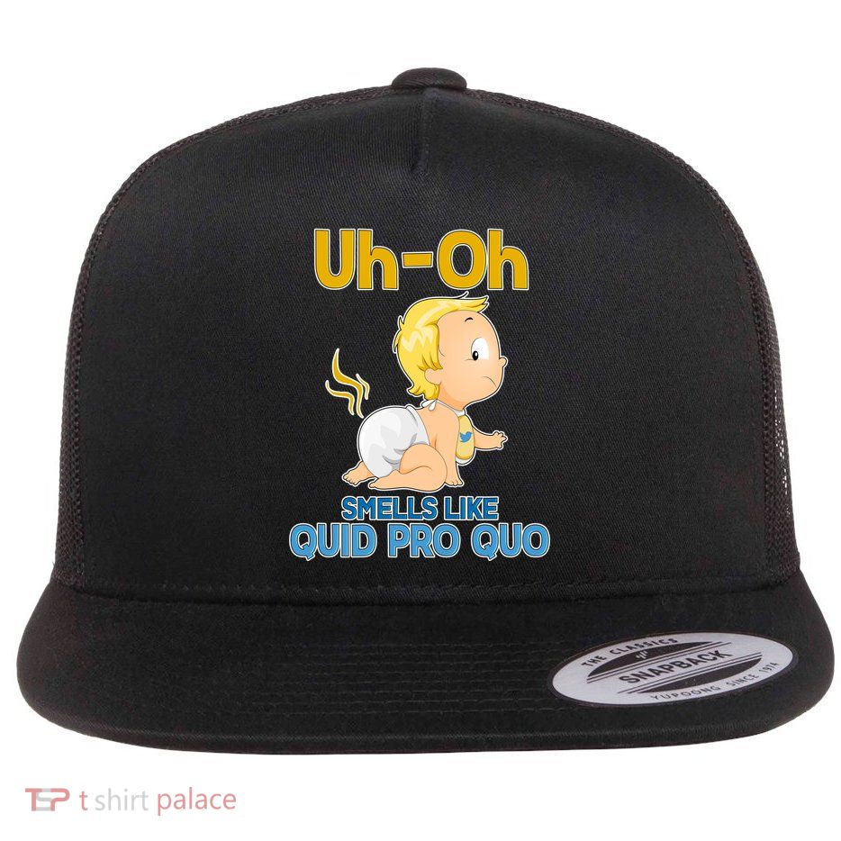 Uh-Oh Smells Like Quid Pro Quo Flatbill Hat