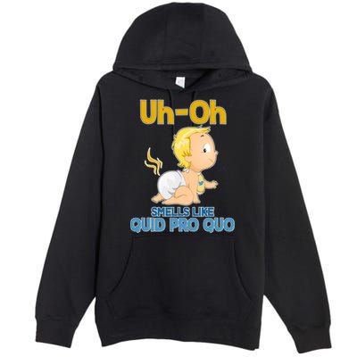 Uh-Oh Smells Like Quid Pro Quo Premium Pullover Hoodie