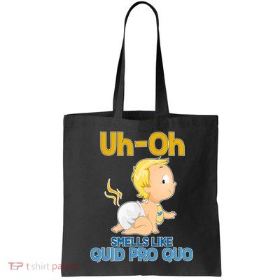 Uh-Oh Smells Like Quid Pro Quo Bag