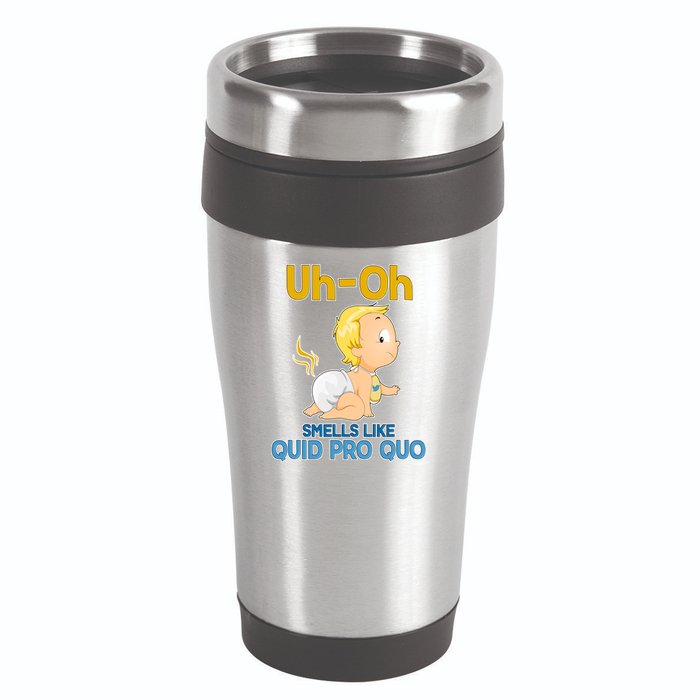 Uh-Oh Smells Like Quid Pro Quo 16oz Travel Tumbler