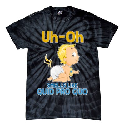 Uh-Oh Smells Like Quid Pro Quo Tie-Dye T-Shirt