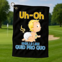 Uh-Oh Smells Like Quid Pro Quo Golf Towel