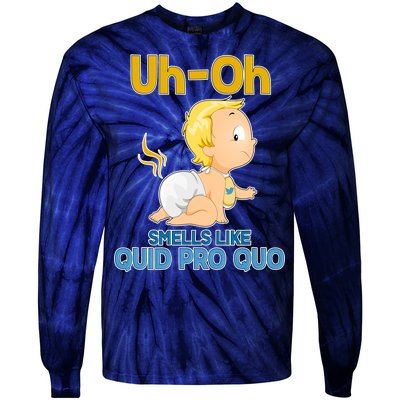 Uh-Oh Smells Like Quid Pro Quo Tie-Dye Long Sleeve Shirt