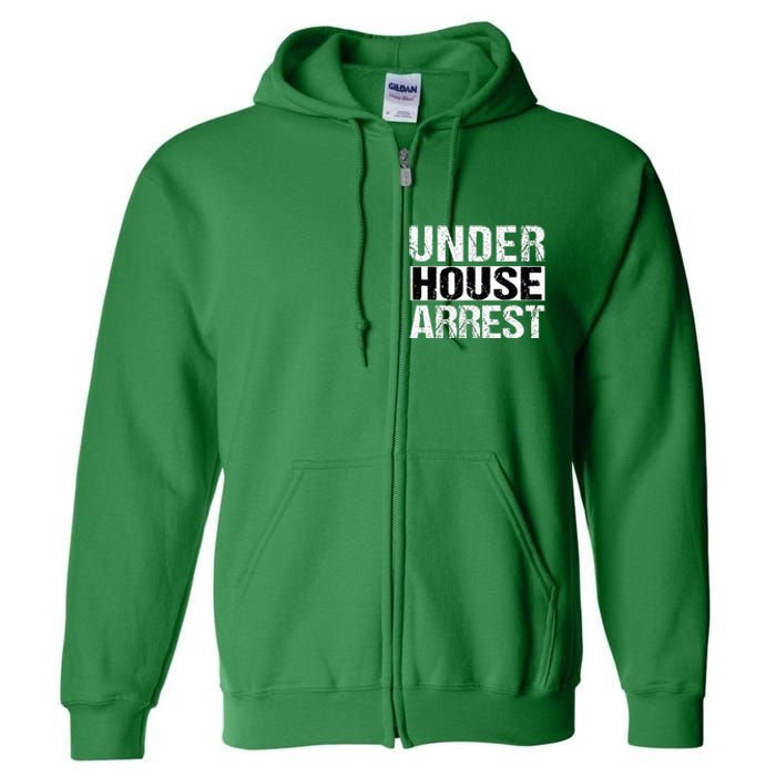 Under House Arrest Bail Jail Parody Full Zip Hoodie