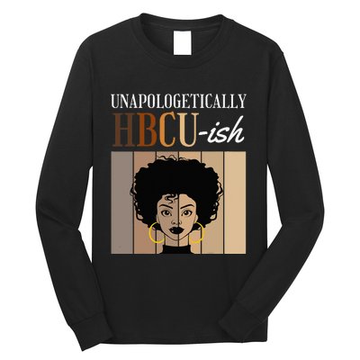 Unapologetically HBCUish Graduate Alumni Student Long Sleeve Shirt