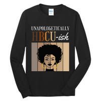 Unapologetically HBCUish Graduate Alumni Student Tall Long Sleeve T-Shirt