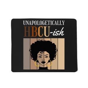 Unapologetically HBCU Ish Graduate Alumni Student Mousepad