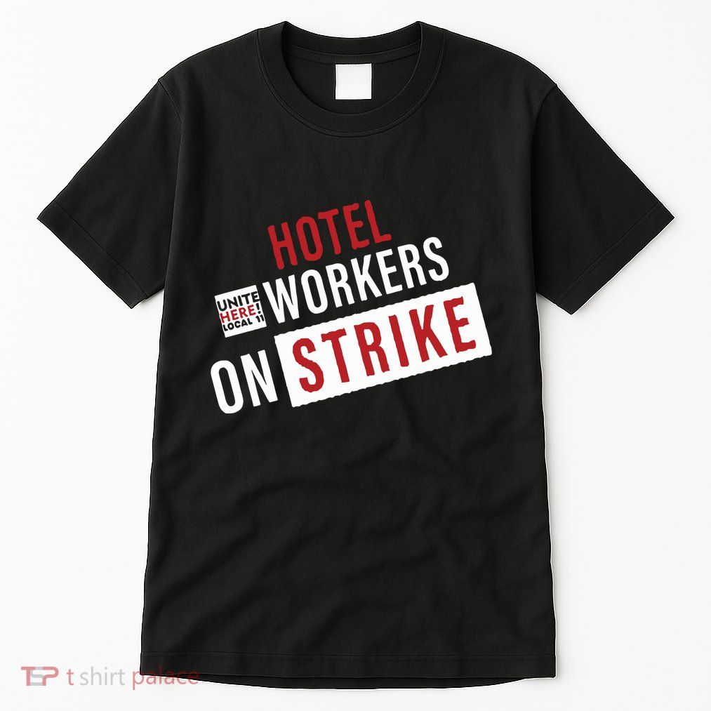 Unite Here Local 11 Hotel Workers On Strike Tall T-Shirt
