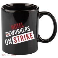 Unite Here Local 11 Hotel Workers On Strike 11oz C Handle Ceramic Mug