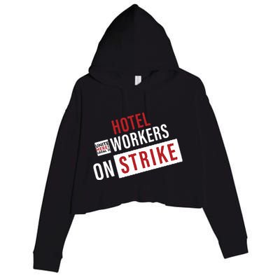 Unite Here Local 11 Hotel Workers On Strike Crop Fleece Hoodie