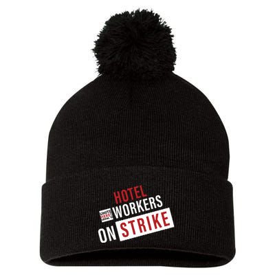 Unite Here Local 11 Hotel Workers On Strike Pom Pom 12in Knit Beanie