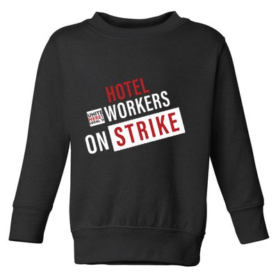 Unite Here Local 11 Hotel Workers On Strike Toddler Sweatshirt