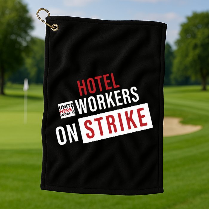 Unite Here Local 11 Hotel Workers On Strike Golf Towel