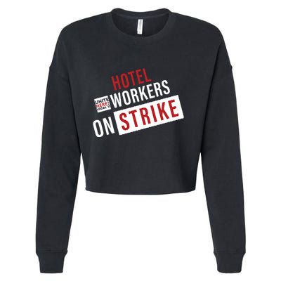 Unite Here Local 11 Hotel Workers On Strike Cropped Pullover Crew