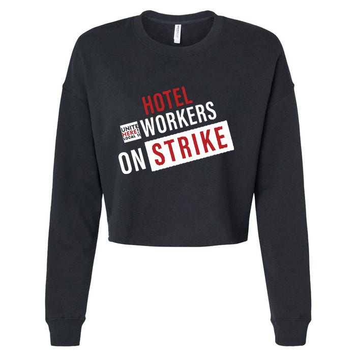 Unite Here Local 11 Hotel Workers On Strike Cropped Pullover Crew
