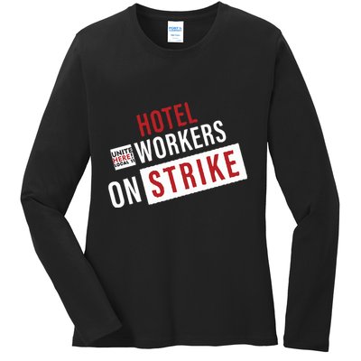 Unite Here Local 11 Hotel Workers On Strike Ladies Long Sleeve Shirt
