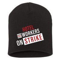 Unite Here Local 11 Hotel Workers On Strike Short Acrylic Beanie