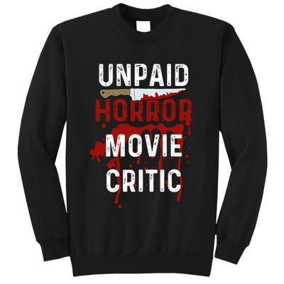 Unpaid Horror Movie Critic Serial Killer True Crime Lover Sweatshirt