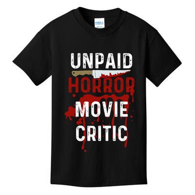 Unpaid Horror Movie Critic Serial Killer True Crime Lover Kids T-Shirt