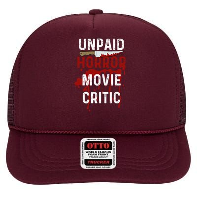 Unpaid Horror Movie Critic Serial Killer True Crime Lover High Crown Mesh Back Trucker Hat