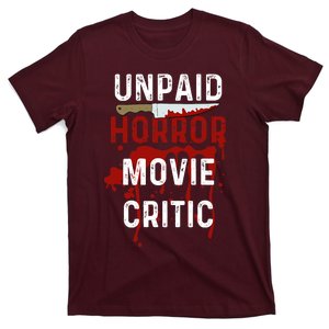 Unpaid Horror Movie Critic Serial Killer True Crime Lover T-Shirt