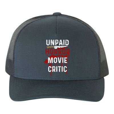 Unpaid Horror Movie Critic Serial Killer True Crime Lover Yupoong Adult 5-Panel Trucker Hat