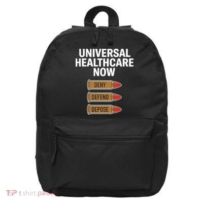Universal Healthcare Now Deny Defend Depose 16 in Basic Backpack