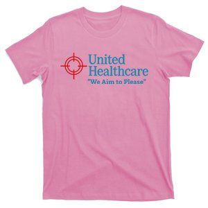 United Healthcare We Aim To Please T-Shirt