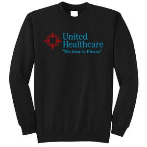 United Healthcare We Aim To Please Sweatshirt