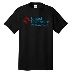 United Healthcare We Aim To Please Tall T-Shirt