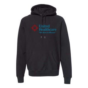 United Healthcare We Aim To Please Premium Hoodie