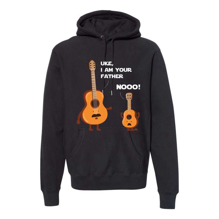 Uke I Am Your Father Funny Ukulele Guitar Music Guitarist Premium Hoodie