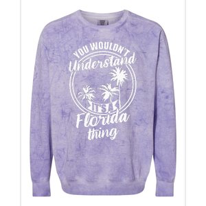 Understand Its A Florida Thing The Sunshine State Colorblast Crewneck Sweatshirt