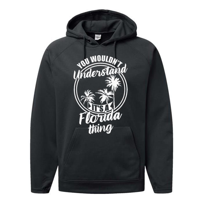 Understand Its A Florida Thing The Sunshine State Performance Fleece Hoodie