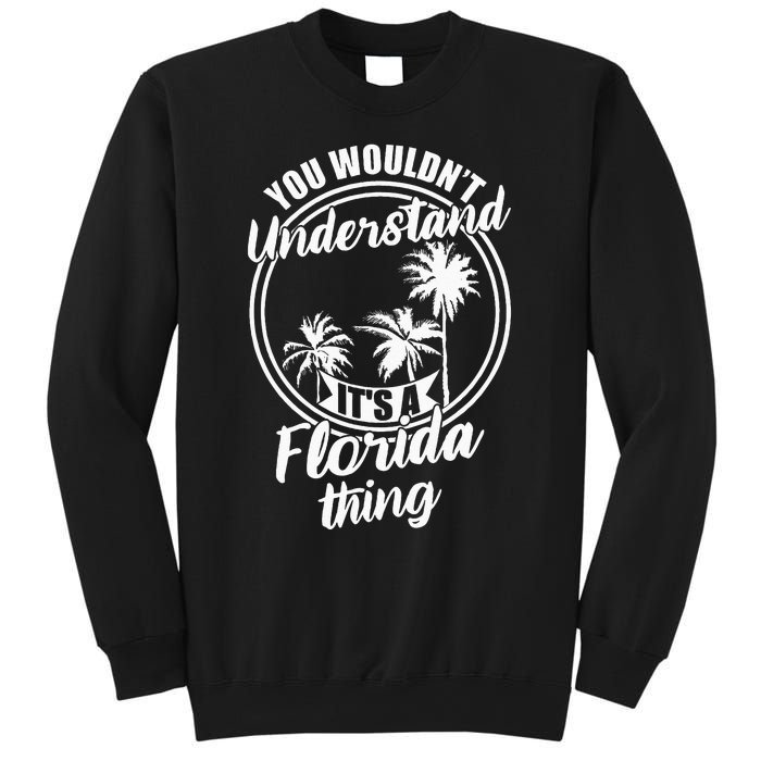 Understand Its A Florida Thing The Sunshine State Sweatshirt