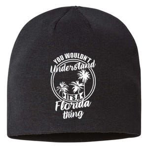 Understand Its A Florida Thing The Sunshine State Sustainable Beanie