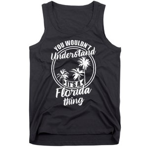 Understand Its A Florida Thing The Sunshine State Tank Top