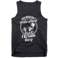 Understand Its A Florida Thing The Sunshine State Tank Top