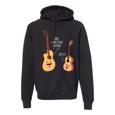 Uke I Am Your Father Ukulele Guitar Music Premium Hoodie