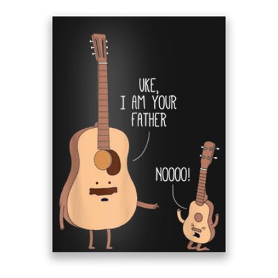 Uke I Am Your Father Guitar Ukulele Music Hilarious Gift Poster