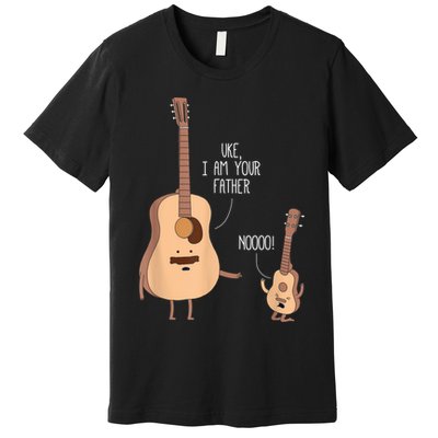 Uke I Am Your Father Guitar Ukulele Music Hilarious Gift Premium T-Shirt