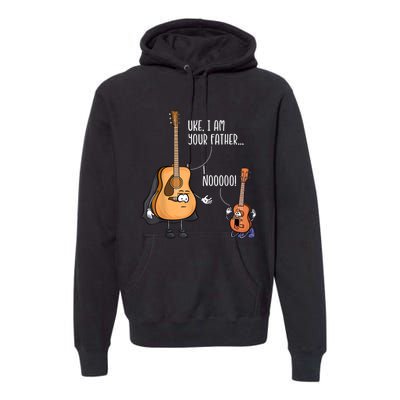 Uke I Am Your Father Guitar Ukulele Music Hilarious Gift Premium Hoodie