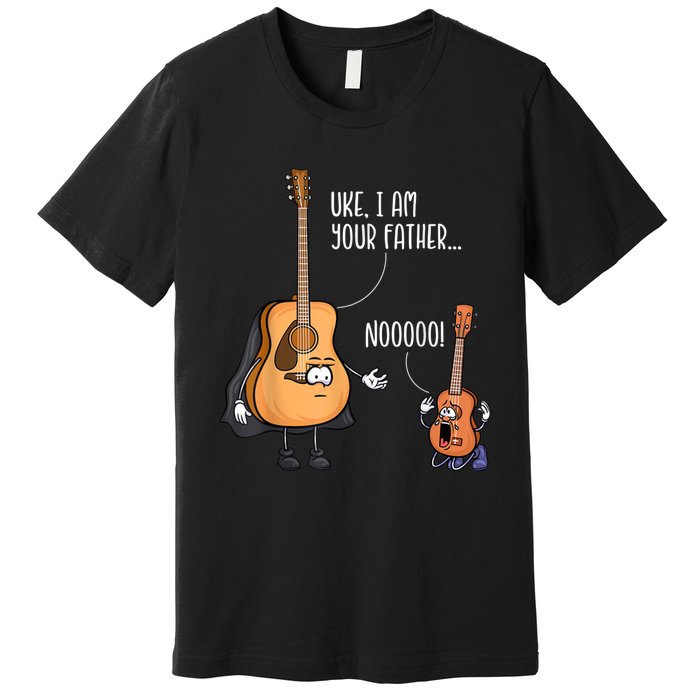 Uke I Am Your Father Guitar Ukulele Music Hilarious Gift Premium T-Shirt