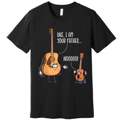 Uke I Am Your Father Guitar Ukulele Music Hilarious Gift Premium T-Shirt