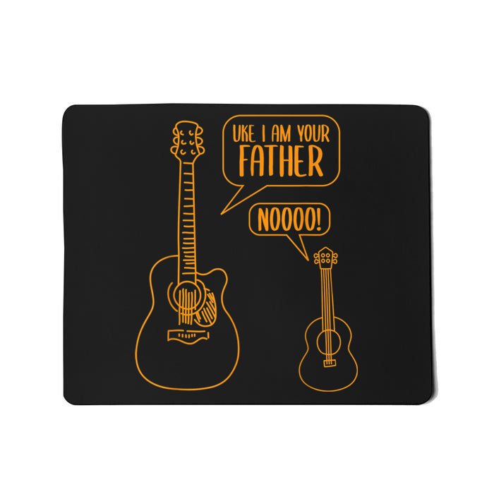 Uke I Am Your Father Guitar Ukulele Music Hilarious Gift Mousepad